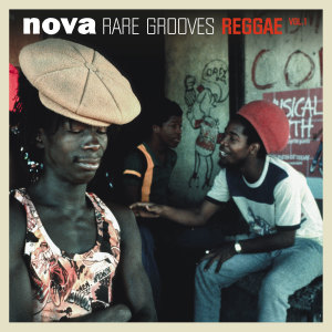 Radio Nova的專輯Nova Rare Grooves Reggae, Vol. 1 (Explicit)