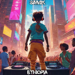 ดาวน์โหลดและฟังเพลง Ethiopia พร้อมเนื้อเพลงจาก Samik