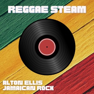 ดาวน์โหลดและฟังเพลง Jamaican Rock พร้อมเนื้อเพลงจาก Alton Ellis