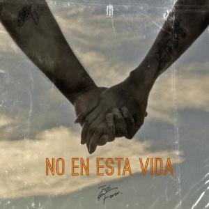 ดาวน์โหลดและฟังเพลง No en esta vida พร้อมเนื้อเพลงจาก Jose Ferrer