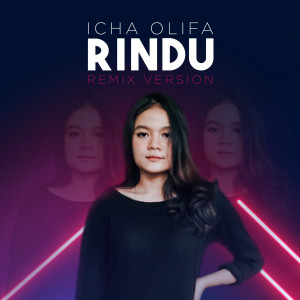 Listen to Rindu (Remix) song with lyrics from Icha Olifa