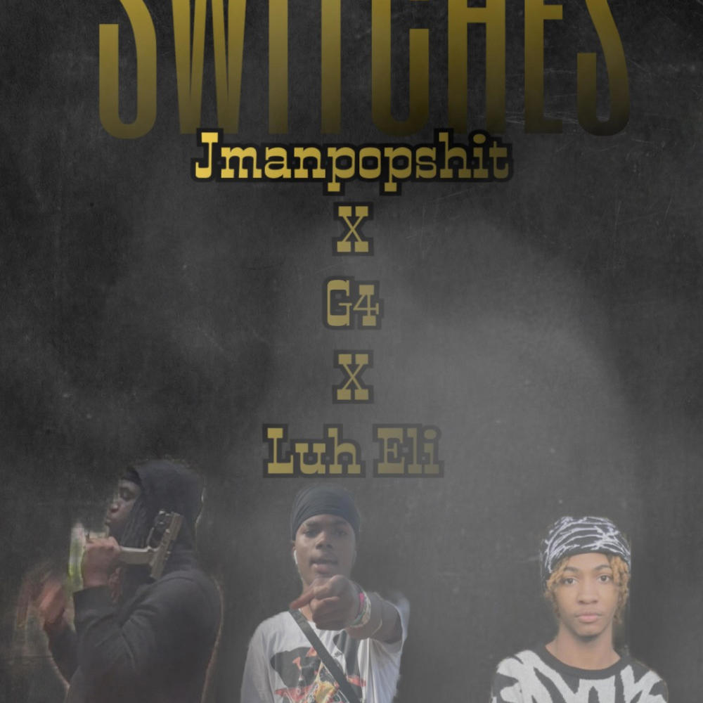 Switches (feat. Luh eli & G4) (Explicit)