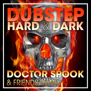 Doctor Spook的專輯Dubstep Hard & Dark Vibes (DJ Mix)