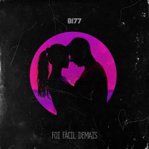 ดาวน์โหลดและฟังเพลง Foi Fácil Demais พร้อมเนื้อเพลงจาก BI77