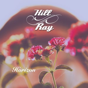收聽Hill & Ray的Horizon歌詞歌曲