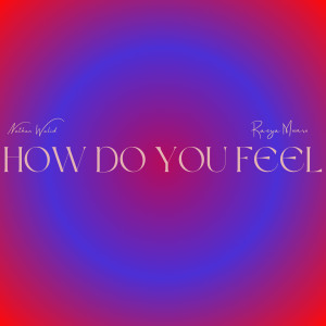 Nathan Walid的專輯how do you feel