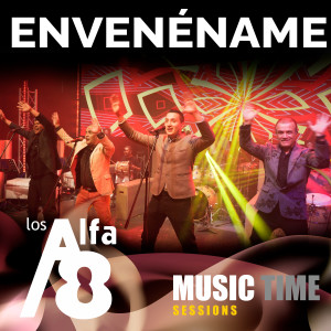 Los Alfa 8的專輯Envenéname (Music Time Sessions) (En Vivo)