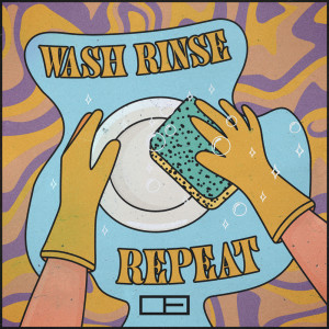 Wash Rinse Repeat