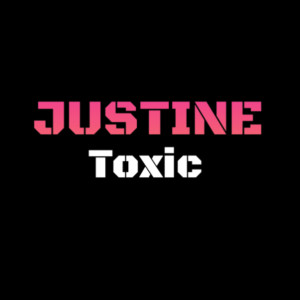 ดาวน์โหลดและฟังเพลง Toxic พร้อมเนื้อเพลงจาก Justine