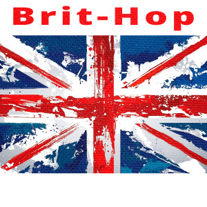 Various Artists的專輯Brit-Hop (From the Cradle of British Hip Hop) (Explicit)