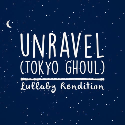 Unravel (From "Tokyo Ghoul")