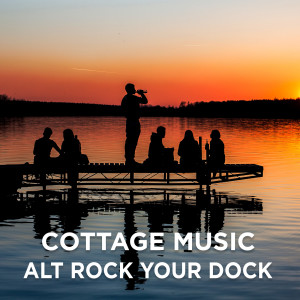 Various的專輯Cottage Music: Alt Rock Your Dock (Explicit)