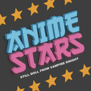 收聽Anime Kei的Still Doll (From Vampire Knight)歌詞歌曲