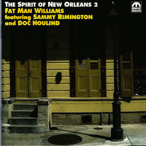 Fat Man Williams的專輯Spirit of New Orleans Vol. 2 (feat. Sammy Rimington & Doc Houlind)