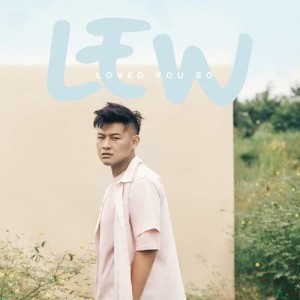 lewloh的專輯Loved You So