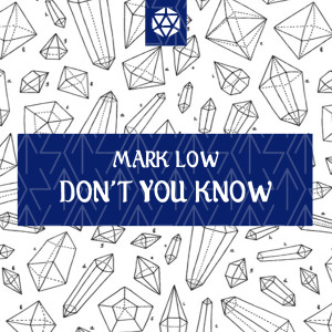Mark Low的專輯Don't You Know