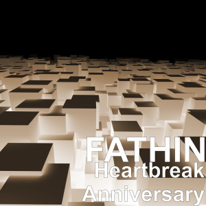 Dengarkan Heartbreak Anniversary lagu dari FATHIN dengan lirik