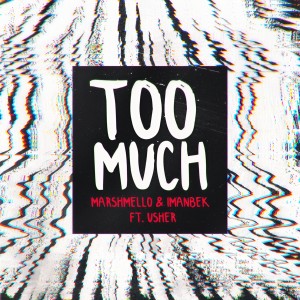 收聽Marshmello的Too Much歌詞歌曲