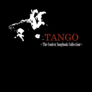 Various Artists的專輯Tango "The Coolest Songbook Collection"
