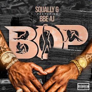 ดาวน์โหลดและฟังเพลง Bop (Explicit) พร้อมเนื้อเพลงจาก Squally G