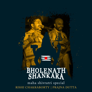 收聽Rishi Chakraborty的Bholenath Shankara歌詞歌曲