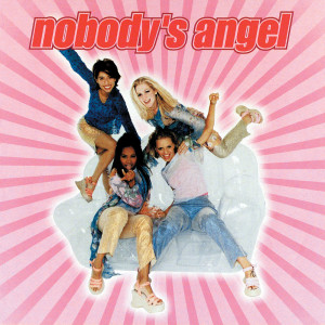 收聽Nobody's Angel的Nobody歌詞歌曲
