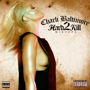 Album Hard2kill from Charli Baltimore