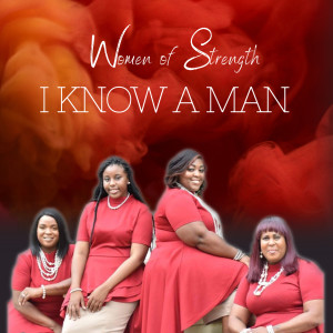 Listen to I Know a Man song with lyrics from Women of Strength