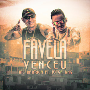 ดาวน์โหลดและฟังเพลง A Favela venceu พร้อมเนื้อเพลงจาก Mc Barriga