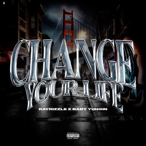 RayRizzle的專輯Change your life (Explicit)