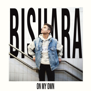 Listen to On My Own song with lyrics from Bishara
