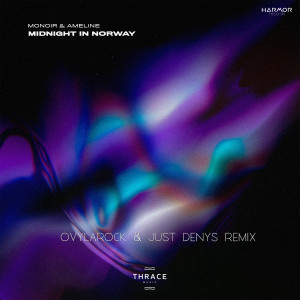 ดาวน์โหลดและฟังเพลง Midnight in Norway (Ovylarock & Just Denys Remix) พร้อมเนื้อเพลงจาก Monoir