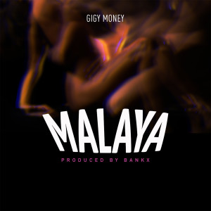Listen to Malaya song with lyrics from Gigy Money