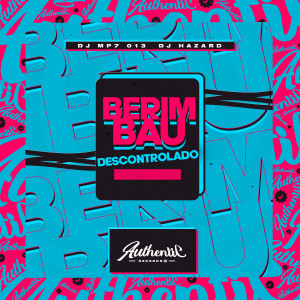 Album Berimbau Descontrolado (Explicit) oleh DJ Hazard
