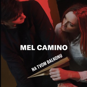 Listen to Na Tvom Balkonu song with lyrics from Mel Camino