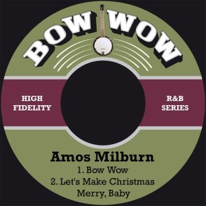 收聽Amos Milburn的Bow Wow歌詞歌曲