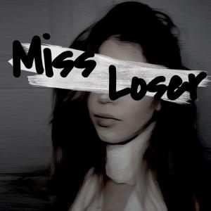 收聽Begum的Miss Loser歌詞歌曲