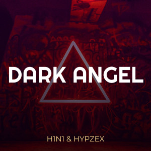 ดาวน์โหลดและฟังเพลง Dark Angel พร้อมเนื้อเพลงจาก H1N1