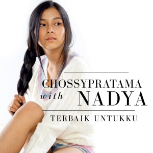 ดาวน์โหลดและฟังเพลง Terbaik Untukku พร้อมเนื้อเพลงจาก Chossypratama