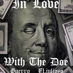 GUERRO的專輯In Love With the Doe (feat. Julioso M.G.) (Explicit)