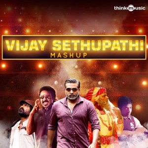 Listen to Vijay Sethupathi Mashup song with lyrics from DJ Kalinga