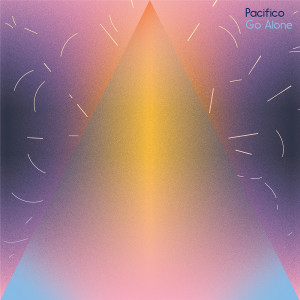 Listen to Go Alone song with lyrics from Pacifico