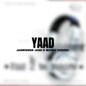 Listen to Yaad song with lyrics from Manny Khaira