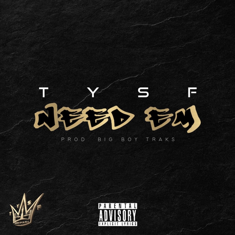 Need Em (Explicit)