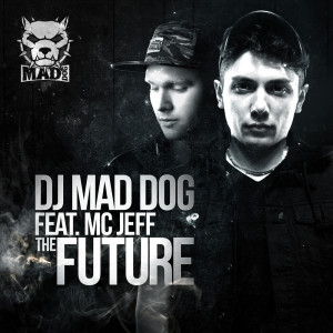 Album The future (Explicit) from DJ Mad Dog