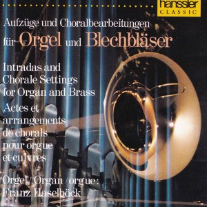 Martin Mösl的專輯Intradas & Chorale Settings for Organ & Brass