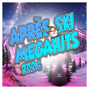 อัลบัม Après Ski Megahits 2024 ศิลปิน Various Artists