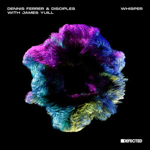Album Whisper (with James Yuill) from Dennis Ferrer