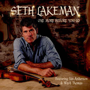 收聽Seth Lakeman的One More Before You Go (Xmas Single Version)歌詞歌曲