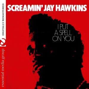 ดาวน์โหลดและฟังเพลง I Put A Spell On You พร้อมเนื้อเพลงจาก Screamin' Jay Hawkins